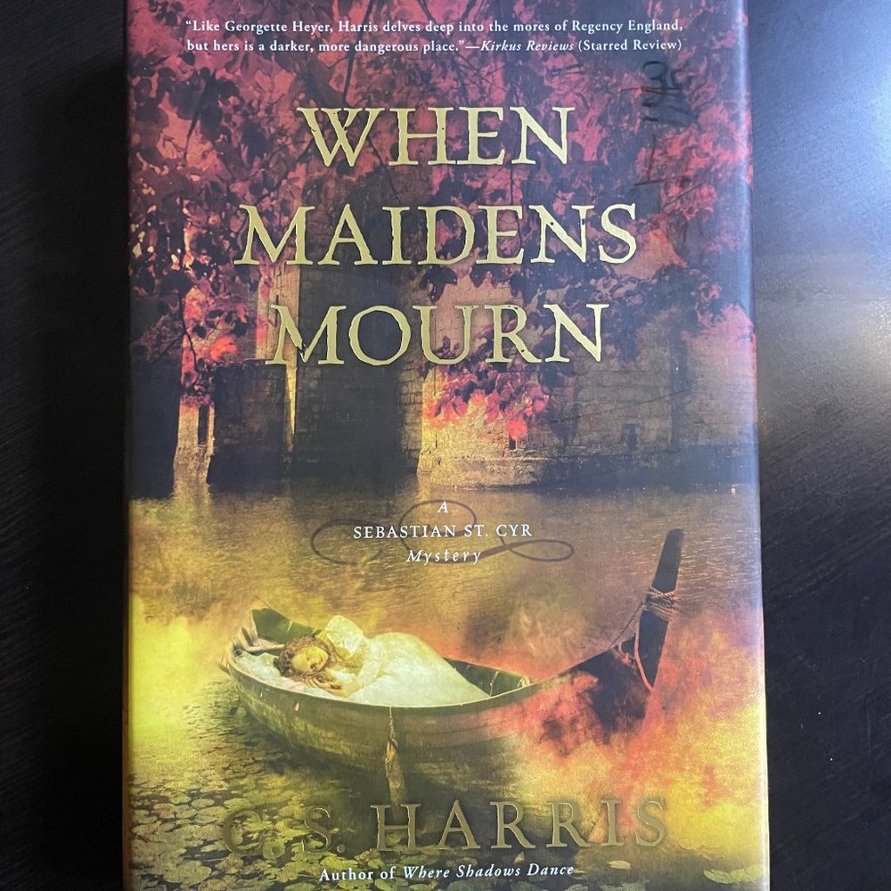 When Maidens Mourn: A S. St. Cyr Mystery, , Harris, C.S., Brand New 1st Edition